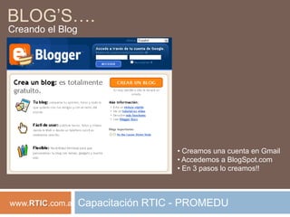 Blog’s…. Capacitación RTIC - PROMEDU Creando el Blog ,[object Object]