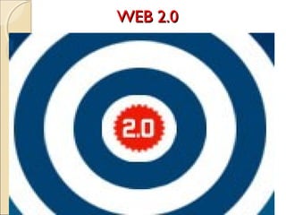 WEB 2.0WEB 2.0
 
