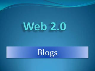 Web 2.0 Blogs 