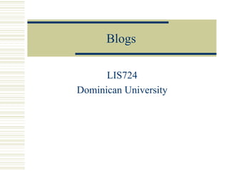 Blogs LIS724 Dominican University 
