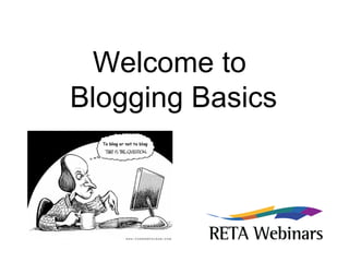 Welcome to  Blogging Basics 