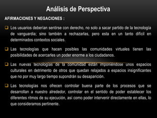 Pérdida de contactos sociales.