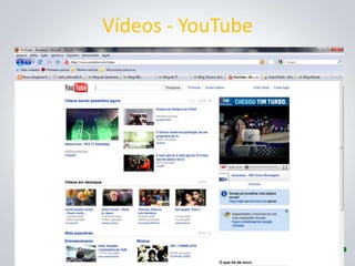 Vídeos - YouTube
 