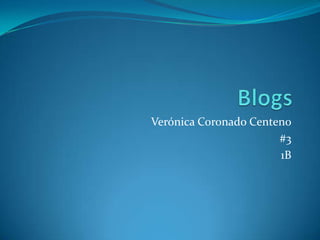Blogs  Verónica Coronado Centeno #3 1B 