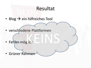 ResultatBlog  ein hilfreiches Toolverschiedene PlattformenFehler möglichGrüner RahmenKEINS