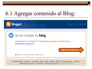 6.1 Agregar contenido al Blog:  