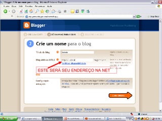 ESTE SERÁ SEU ENDEREÇO NA NET 