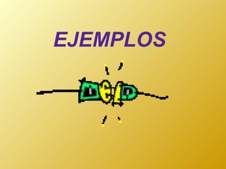EJEMPLOS 