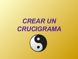 CREAR UN CRUCIGRAMA 