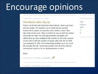Encourage opinions 