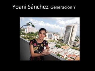 Yoani Sánchez . Generación Y 