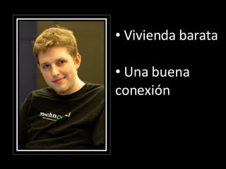 Vivienda barata Una buena conexión 