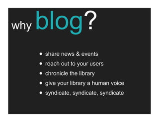 Blogs: less what, more how, more wow