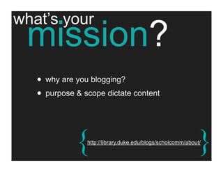 Blogs: less what, more how, more wow