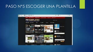 PASO N*5 ESCOGER UNA PLANTILLA
 