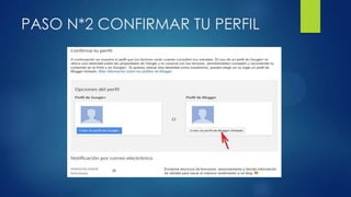 PASO N*2 CONFIRMAR TU PERFIL
 