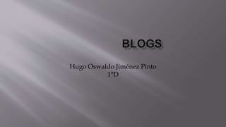 Hugo Oswaldo Jiménez Pinto 
1°D 
 