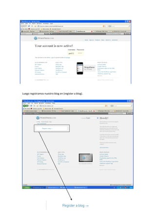 Luego registramos nuestro blog en (register a blog).
 