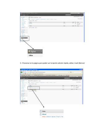 2.- Presionar en la página para poder ver la opción edición rápida, editar, trash (Borrar)
 