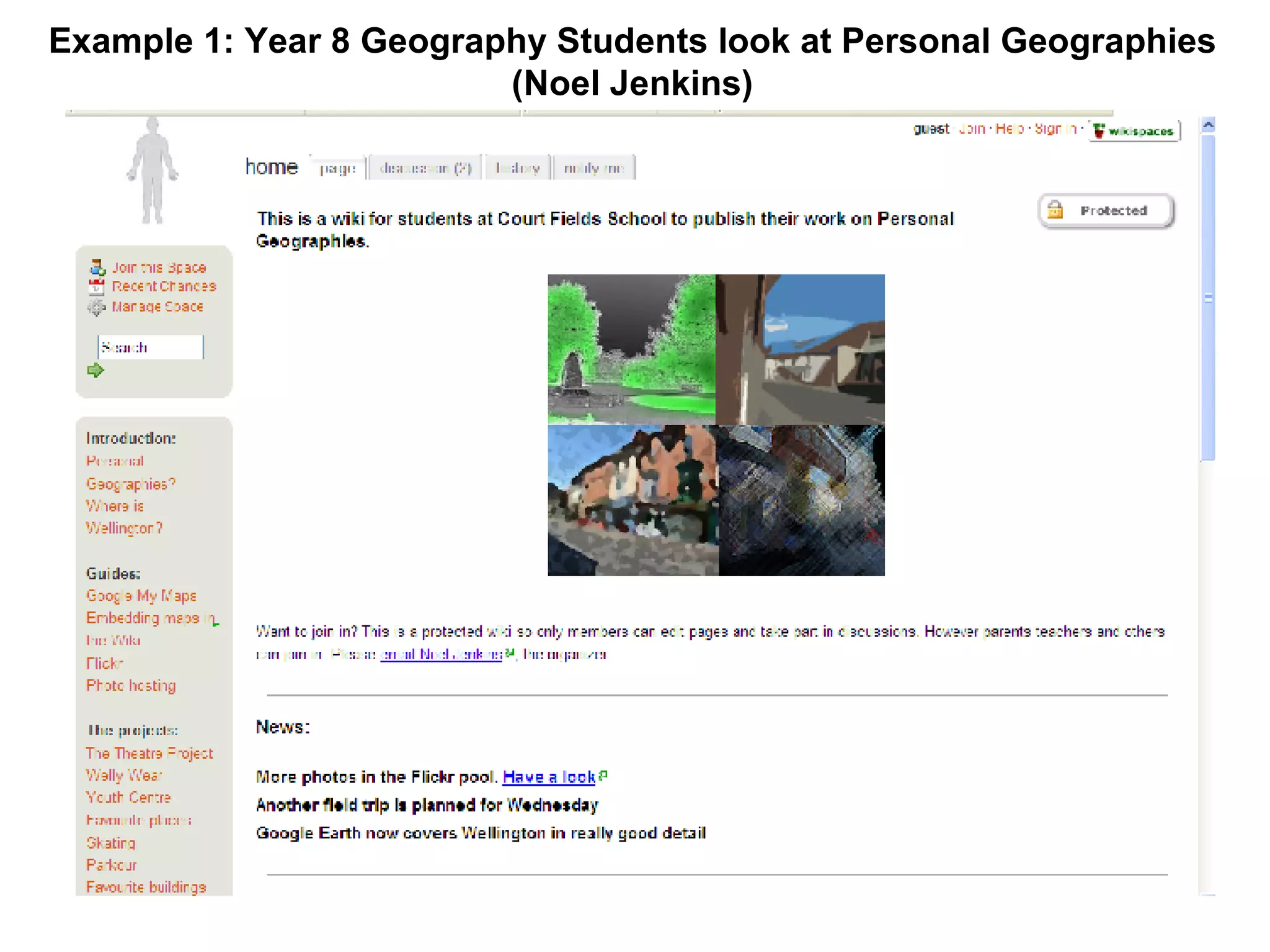 Example 1: Year 8 Geography Students look at Personal Geographies (Noel Jenkins) 
