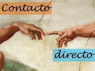 Contacto



           directo
 