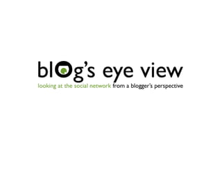 Blog's Eye View