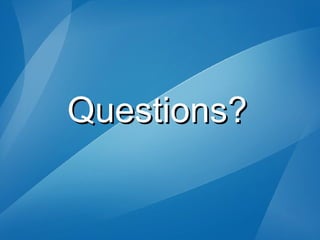 Questions? 