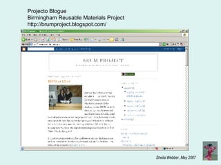 Projecto Blogue Birmingham Reusable Materials Project http://brumproject.blogspot.com/ 