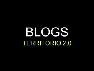 BLOGS TERRITORIO 2.0 