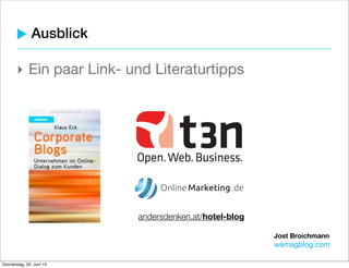 Jost Broichmann
wemagblog.com
Was macht mein Lieblingsrestaurant(-hotel)?
Blog schlägt facebook
 