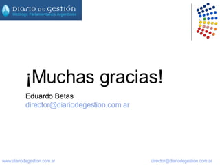 ¡Muchas gracias! Eduardo Betas [email_address] 