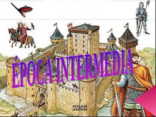 ÉPOCA INTERMEDIA 