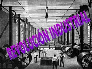 REVOLUCIÓN INDUSTRIAL 
