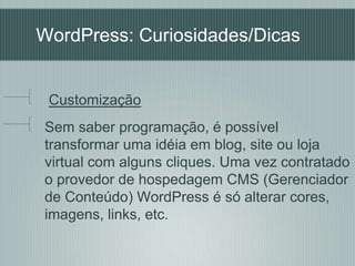 WordPress: Curiosidades/Dicas


O vencedor é escolhido depois de obter a maioria
dos votos em um processo de votação abert...
