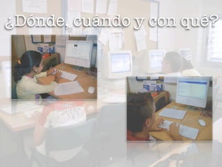 ¿Dónde, cuándo y con qué?




            9
 