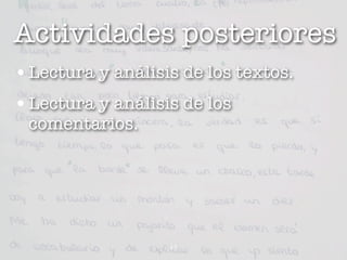 Actividades posteriores
• Lectura y análisis de los textos.
• Lectura y análisis de los
 comentarios.




                   11
 