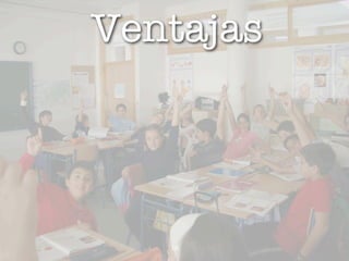 Ventajas




   12
 