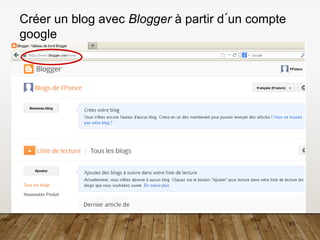 15
Créer un blog avec Blogger à partir d´un compte
google
 