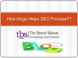 How blogs Helps SEO Process??
 