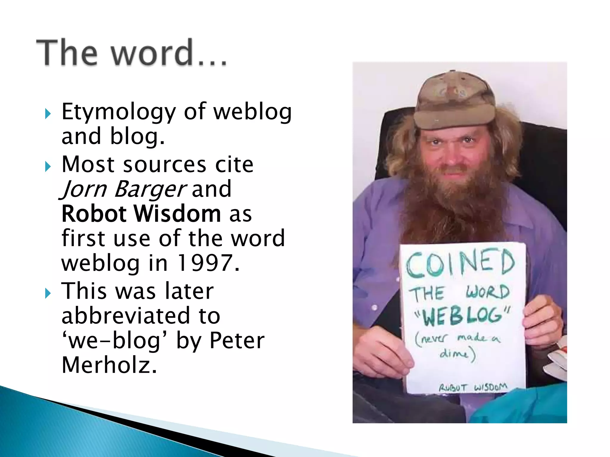 Had ‘ancestors’ in old new media (pre-www internet).