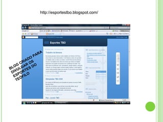 http://esportestbo.blogspot.com/ BLOG CRIADO PARA DIVULGAR OS ESPORTES DO TEÓFILO 