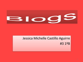 Jessica Michelle Castillo Aguirre
                          #3 1ºB



                                    1
 