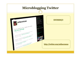 Microblogging Twitter
 