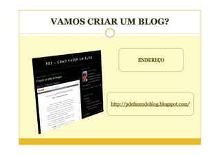 VAMOS CRIAR UM BLOG?
 