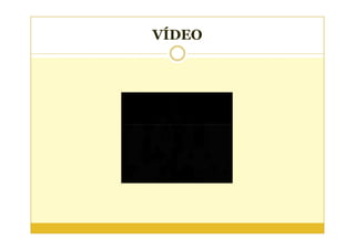 VÍDEO
 