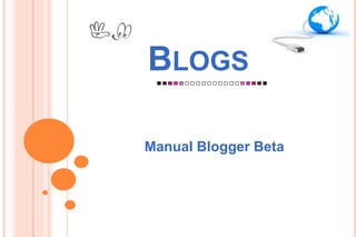 BLOGS

Manual Blogger Beta
 