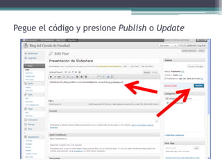 Pegue el código y presionePublish o Update