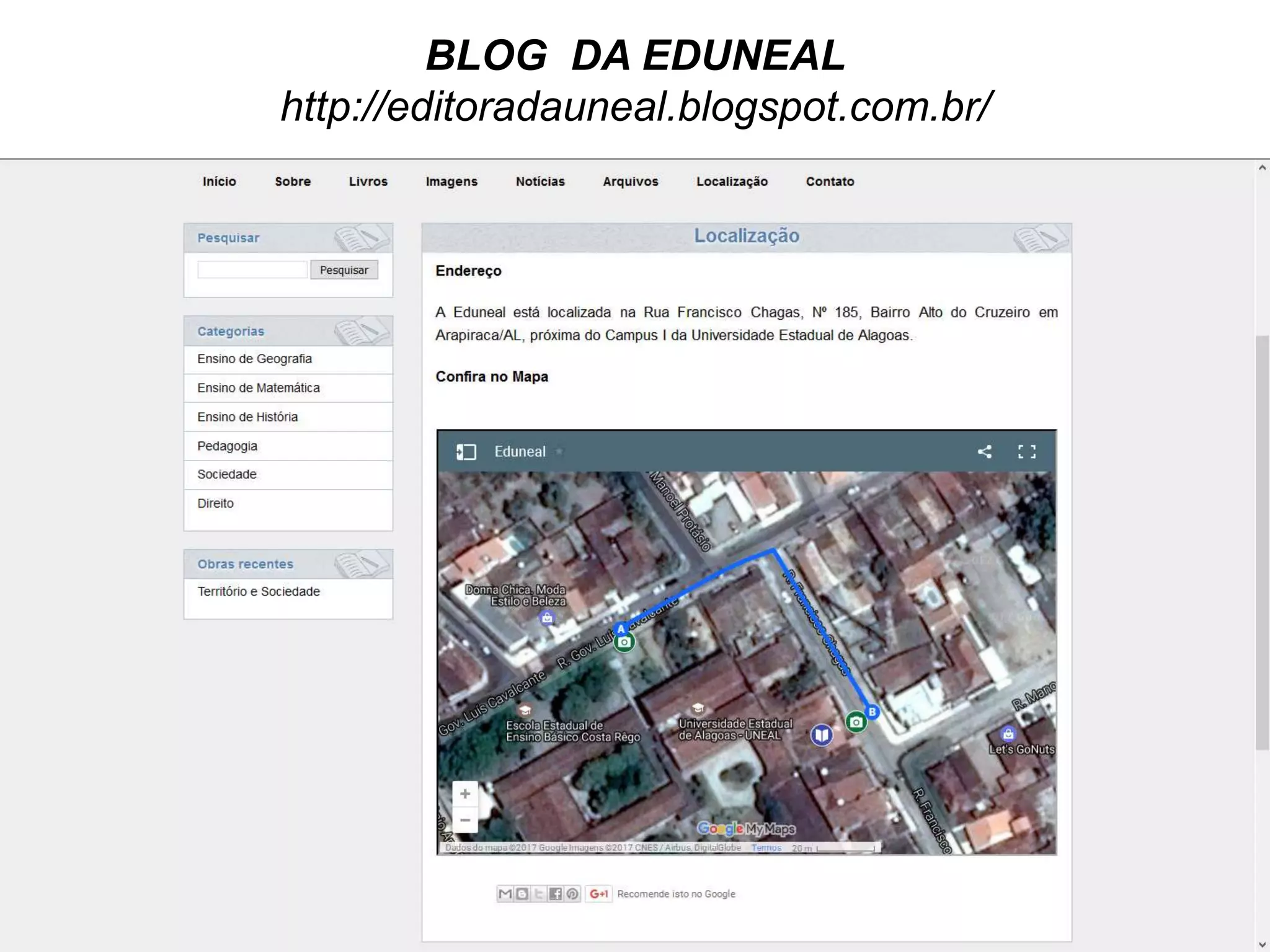 BLOG DA EDUNEAL
http://editoradauneal.blogspot.com.br/
 