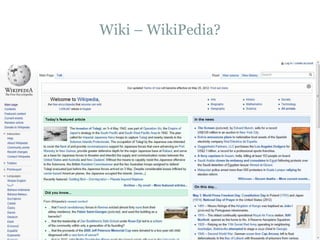 Wiki – WikiPedia?
 