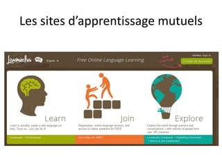 Les sites d’apprentissage mutuels
 